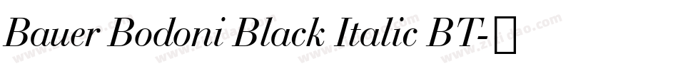 Bauer Bodoni Black Italic BT字体转换